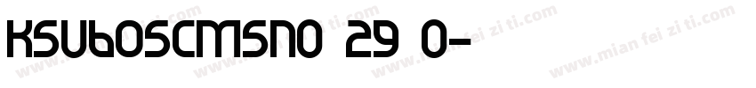 KSUBOSCMSN0 29 0字体转换